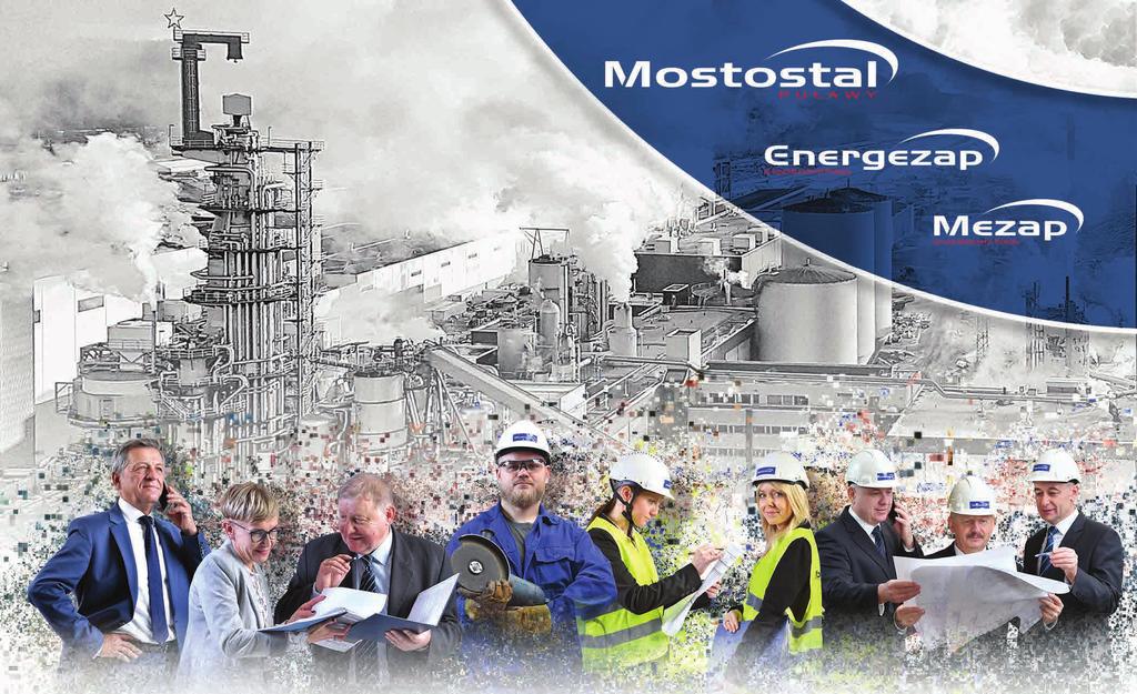 GRUPA MOSTOSTAL PUŁAWY Grupa Mostostal Puławy znajduje się w elitarnym gronie uznanych firm specjalizujących się w produkcji i montażu konstrukcji stalowych oraz realizacji inwestycji budowlanych.
