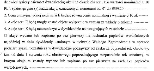 Emisja akcji serii E Akcje serii E wyemitowane zostały na podstawie uchwały nr 13 Zwyczajnego Walnego Zgromadzenia BVT S.A. z siedzibą w Tarnowie z dnia 28 czerwca 2016 r.