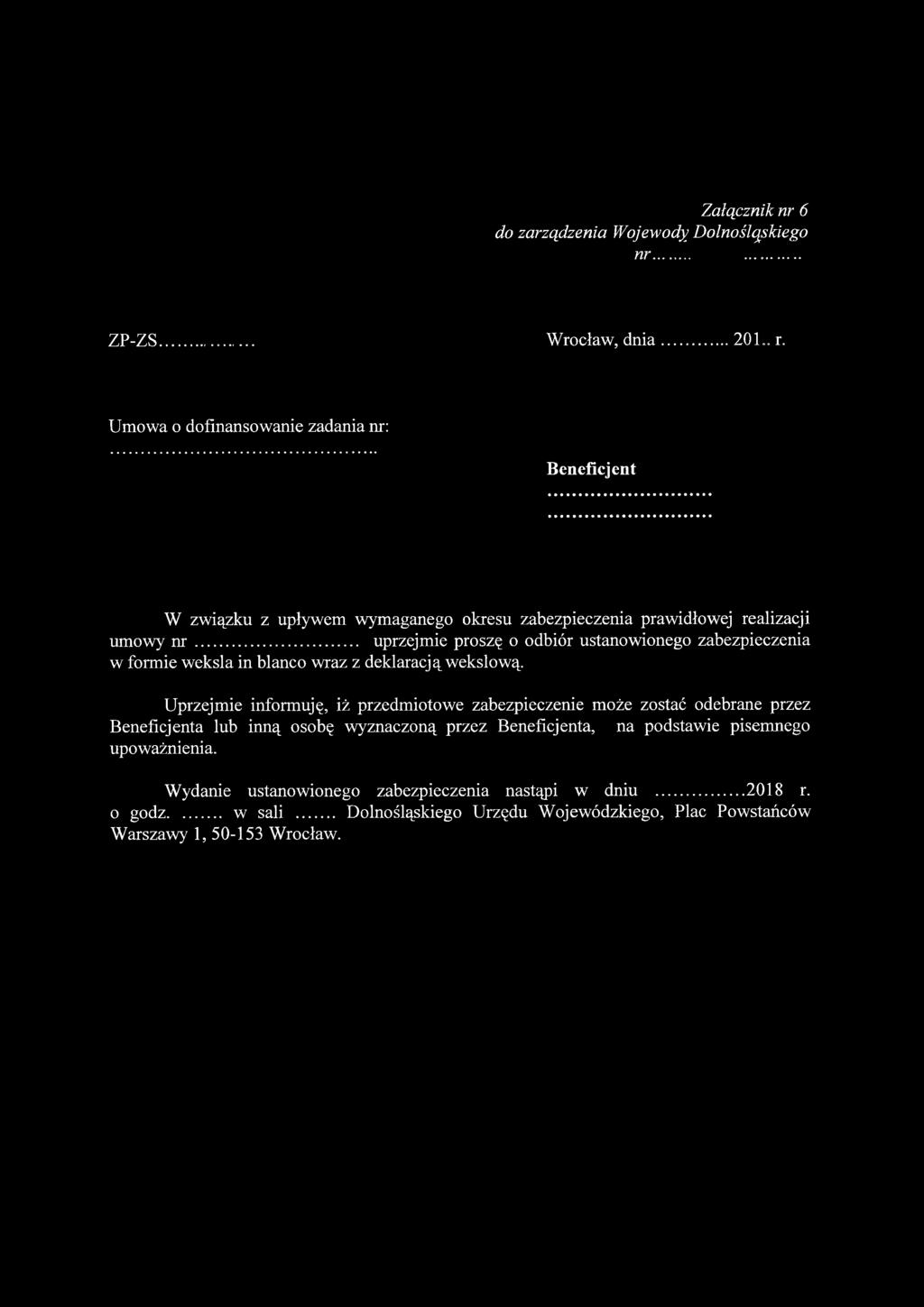 .. uprzejmie proszę o odbiór ustanowionego zabezpieczenia w formie weksla in blanco wraz z deklaracją wekslową.