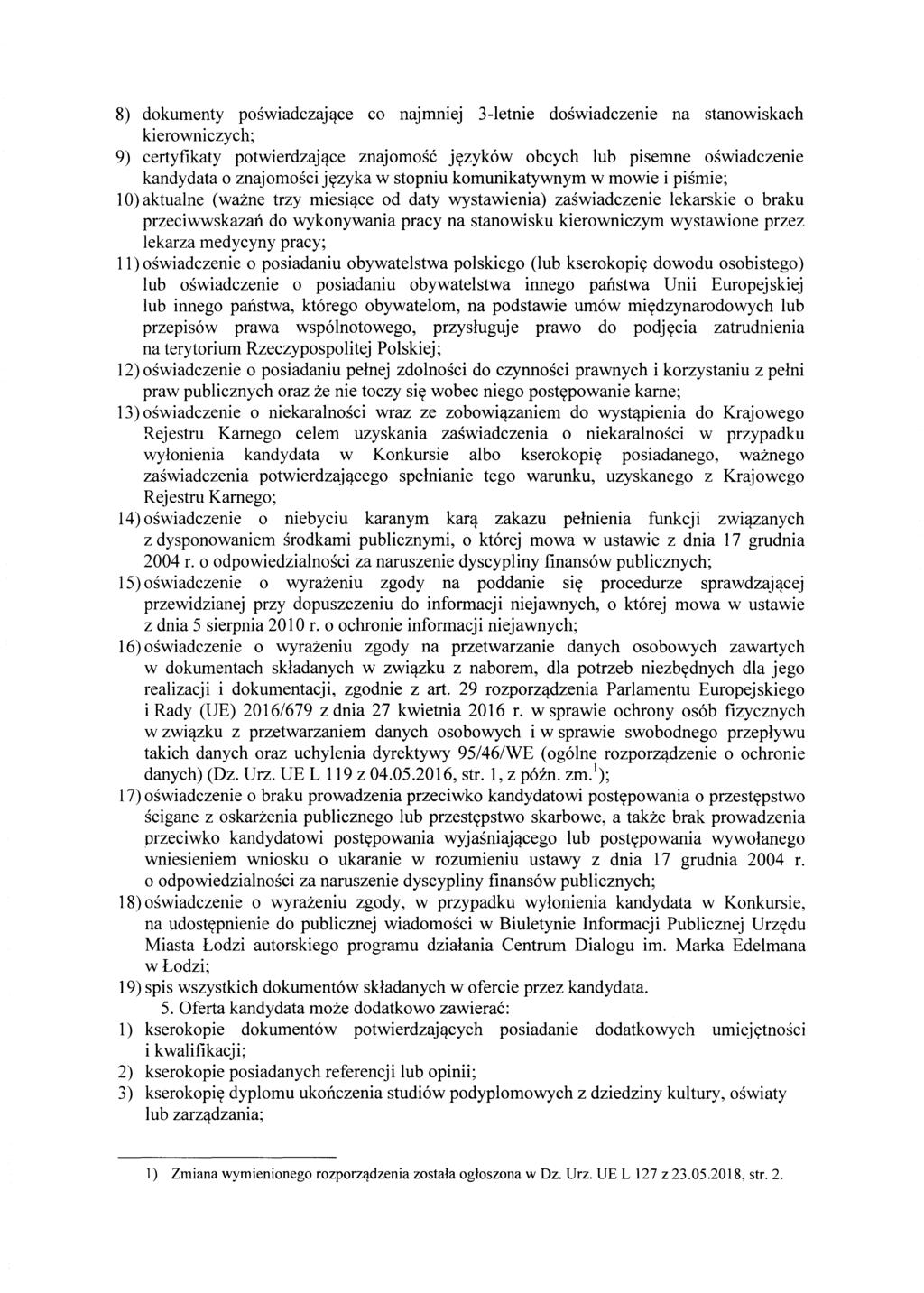 8) dokumenty poswiadczaj,!ce co najmniej 3-1etnie doswiadczenie na stanowiskach kierowniczych; 9) certyfikaty potwierdzaj,!