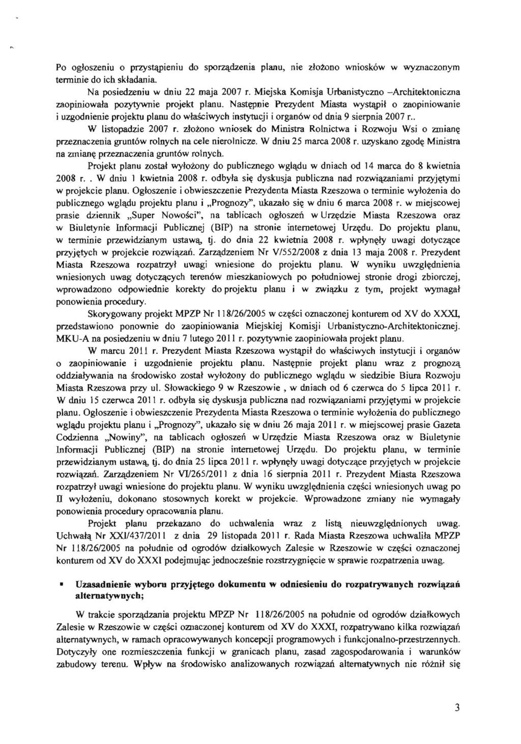 Po ogloszeniu 0 przystlij>ieniu do spo~dzenia planu, nie zlozono wniosk6w w wyznaczonym tenninie do ich skladania Na posiedzeniu w doiu 22 maja 2007 r.