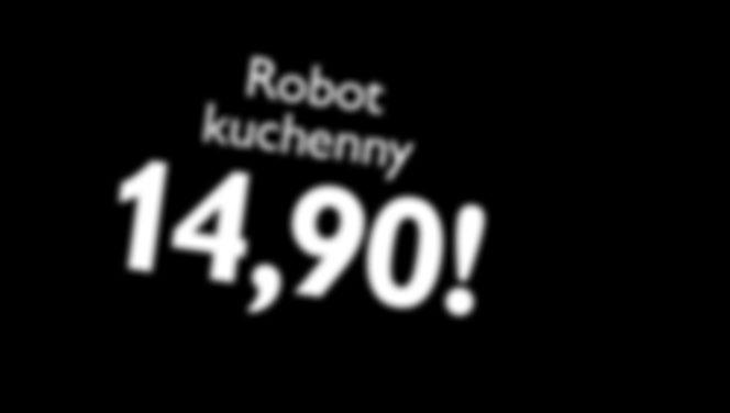 UWAGA! Liczba nagród ograniczona! Robot kuchenny 14,90!