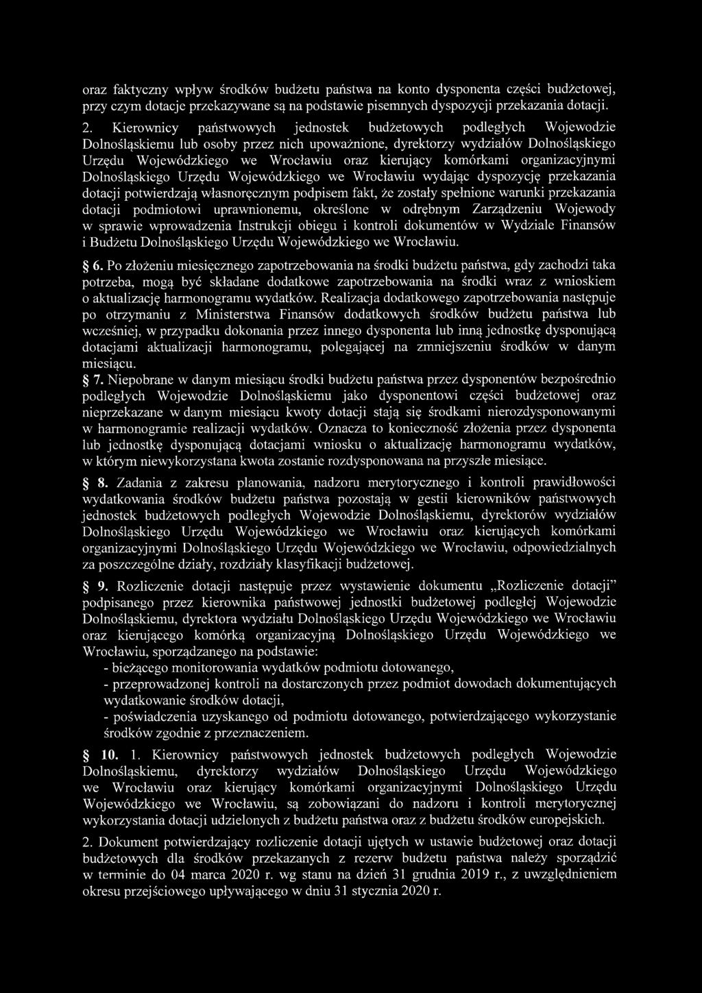 kierujący komórkami organizacyjnymi Dolnośląskiego Urzędu Wojewódzkiego we Wrocławiu wydając dyspozycję przekazania dotacji potwierdzają własnoręcznym podpisem fakt, że zostały spełnione warunki