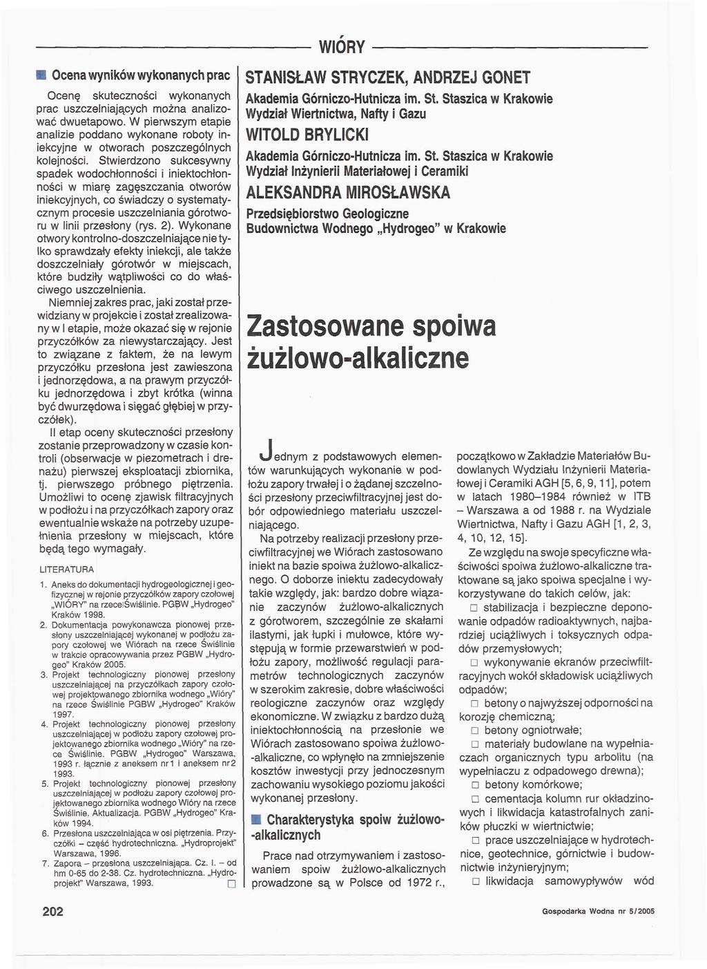 Ocena wyników wykonanych prac Ocenę skuteczności wykonanych prac uszczelniających można analizować dwuetapowo.