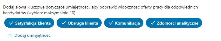 7. Opis oferty pracy Podaj opis oferty pracy i potraktuj go jako rozpoczęcie rozmowy. Powinien przyciągać uwagę kandydatów w pierwszych kilku zdaniach.