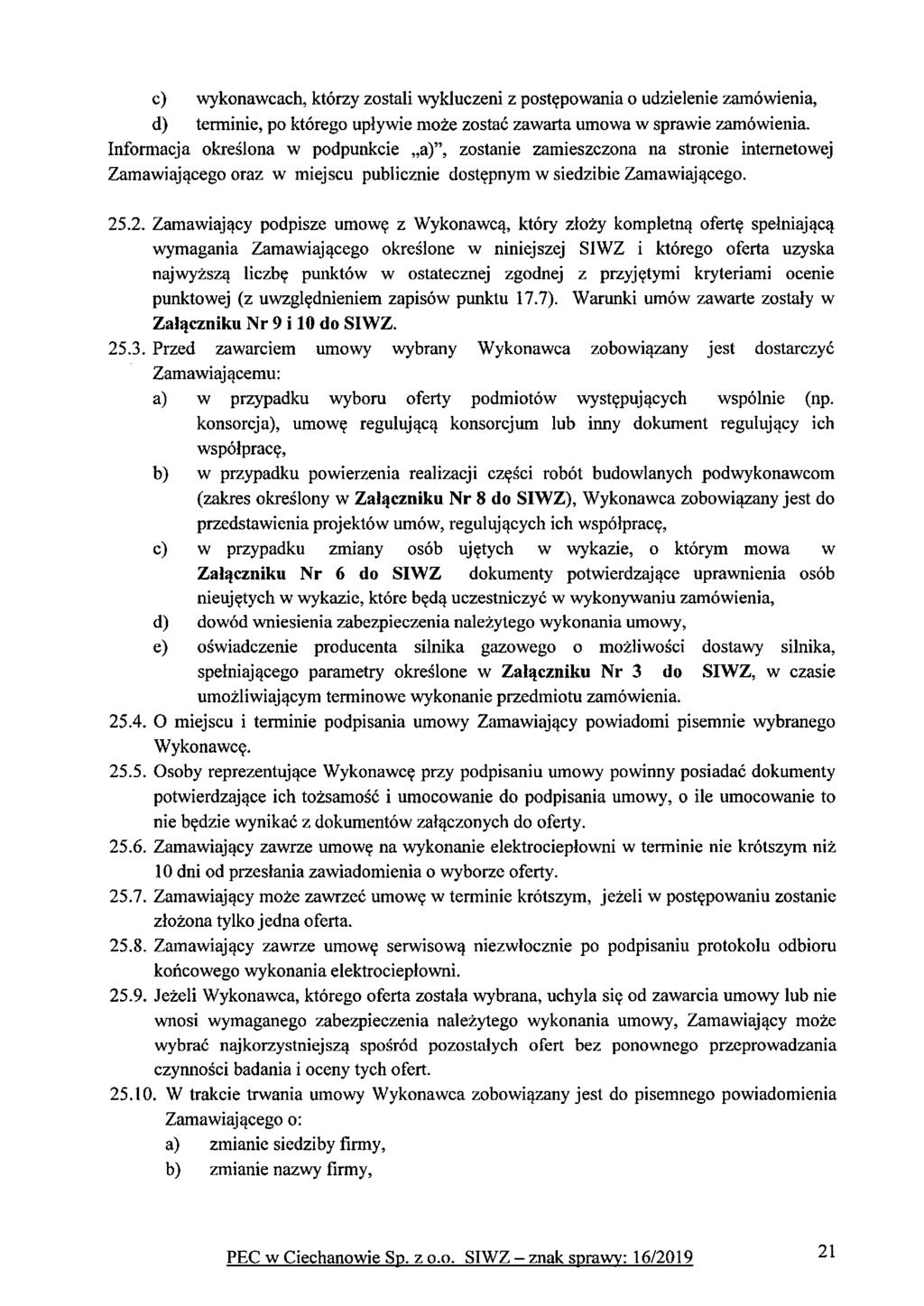 c) wykonawcach, którzy zostau wykluczeni z postępowania o udzielenie zamówienia, d) terminie, po którego upływie może zostać zawarta umowa w sprawie zamówienia.