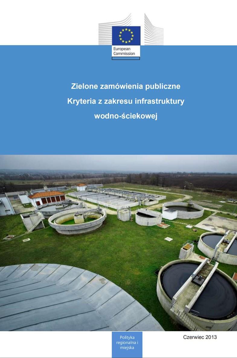 Polska wersja raportu z czerwca 2013 dotyczącego wymogów i kryteriów środowiskowych z zakresu infrastruktury
