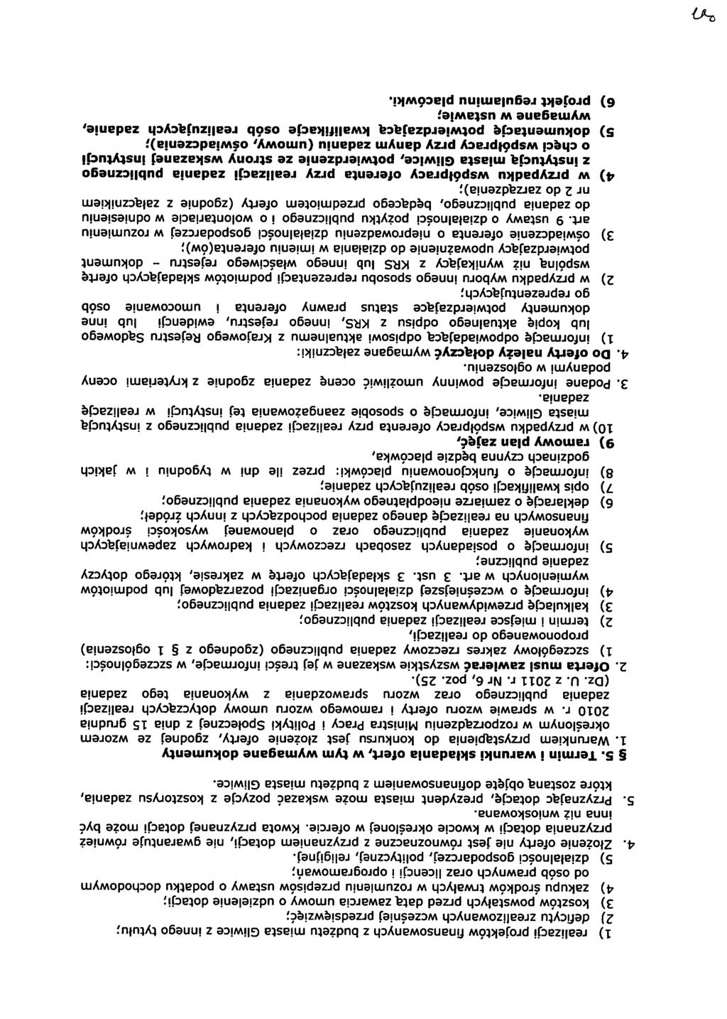1 2 3 4 1) 2) 3) 4) realizacji projektów finansowanych z budżetu miasta Gliwice z innego tytułu; deficytu zrealizowanych wcześniej przedsięwzięć; kosztów powstałych przed datą zawarcia umowy o