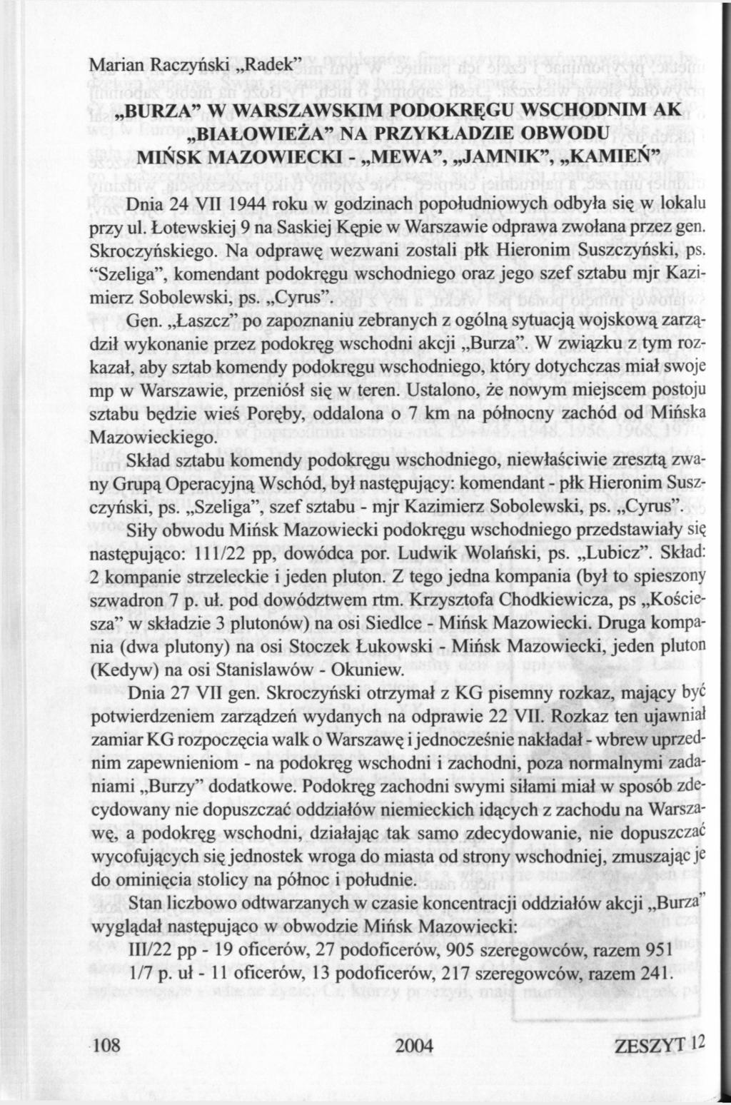Marian Raczyński Radek" BURZA" W WARSZAWSKIM PODOKRĘGU WSCHODNIM AK BIAŁOWIEŻA" NA PRZYKŁADZIE OBWODU MIŃSK MAZOWIECKI - MEWA", JAMNIK", KAMIEŃ" Dnia 24 VII 1944 roku w godzinach popołudniowych