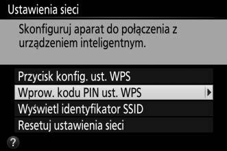 Wprowadzenie kodu PIN (tylko Android) 1 Włącz wbudowaną sieć bezprzewodową aparatu. Naciśnij przycisk G, aby wyświetlić menu, a następnie wyróżnij Wi-Fi w menu ustawień inaciśnij 2.