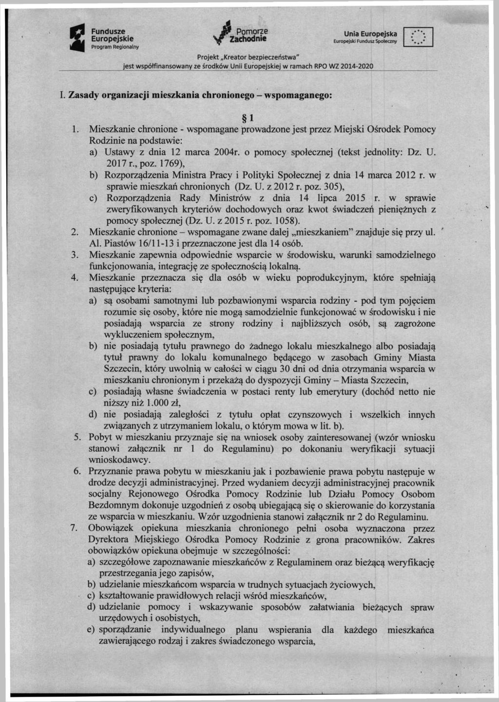 Fundusze Europejskie I. Zasady organizacji mieszkania chronionego - wspomaganego: 1 1.
