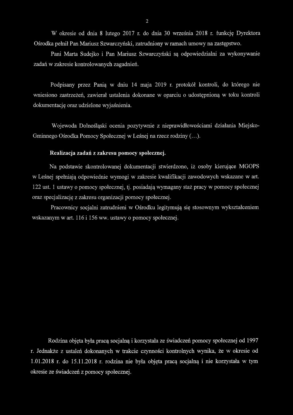 protokół kontroli, do którego nie wniesiono zastrzeżeń, zawierał ustalenia dokonane w oparciu o udostępnioną w toku kontroli dokumentację oraz udzielone wyjaśnienia.