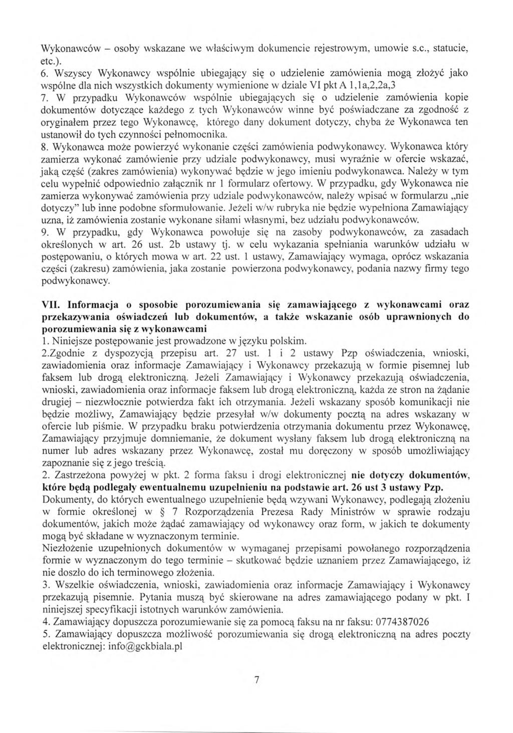 Wykonawców - osoby wskazane we w ła ściwym dokumencie rejestrowym, umowie s.c., statucie, etc.). 6.