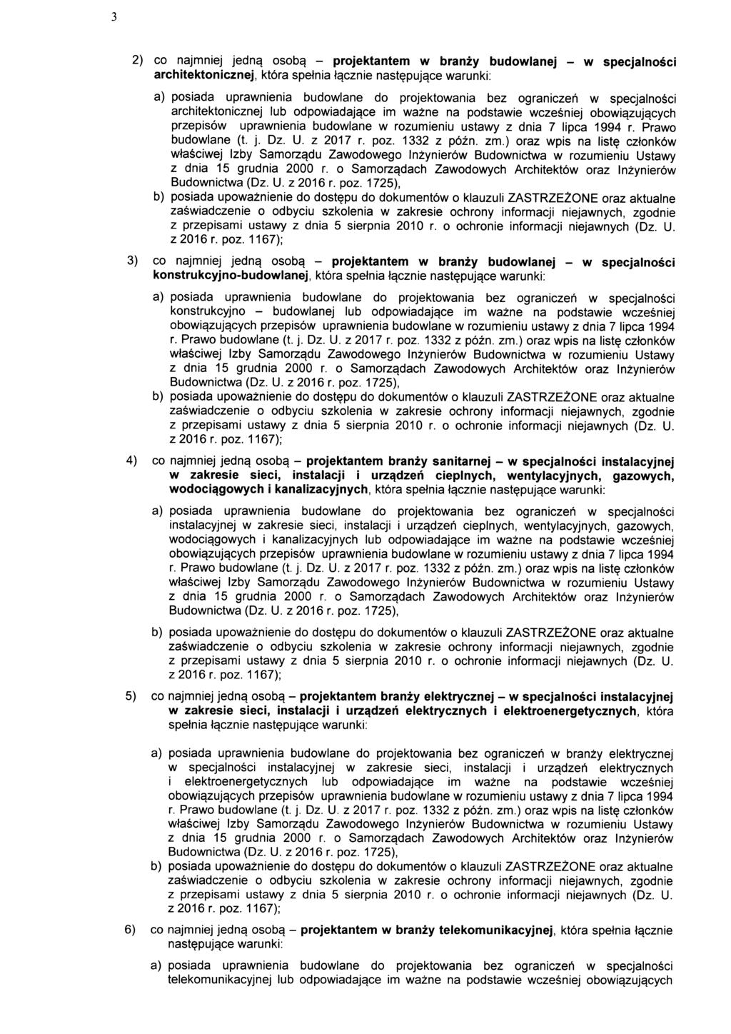 2) co najmniej jednq osob^ - projektantem w branzy budowlanej - w specjalnosci architektonicznej, ktora spetnia tacznie nast?