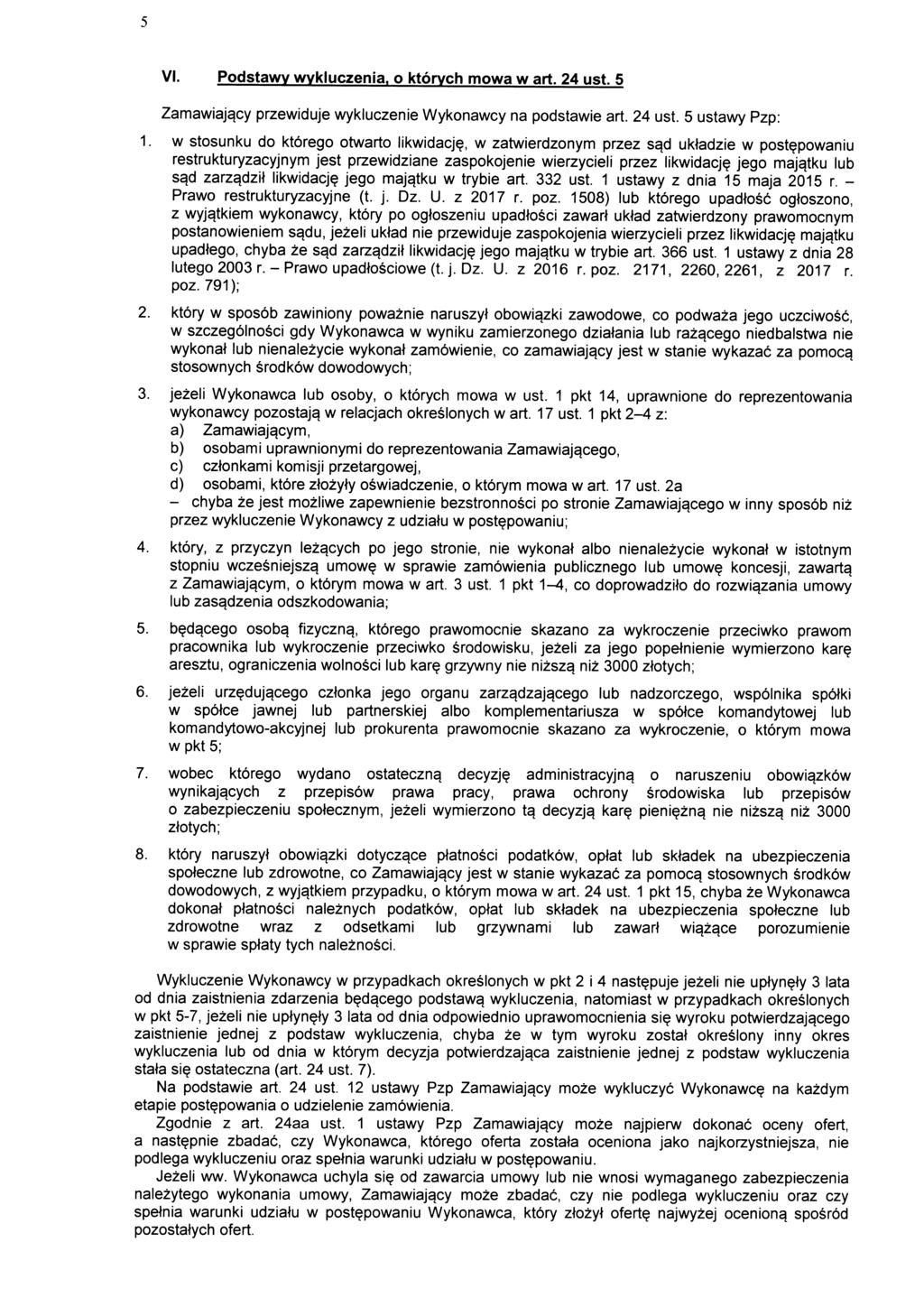 VI. Podstawy wykluczenia, o ktorych mowa w art. 24 ust. 5 Zamawiajqcy przewiduje wykluczenie Wykonawcy na podstawie art. 24 ust. 5 ustawy Pzp: 1. w stosunku do ktorego otwarto likwidacj?