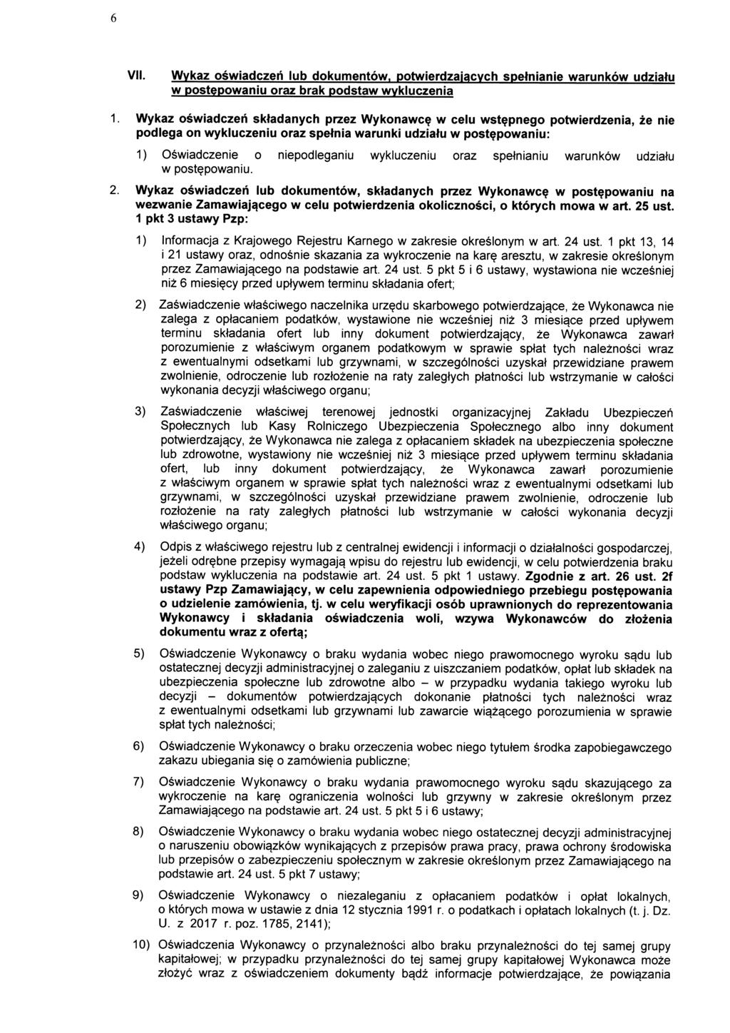 VII. Wykaz oswiadczeh lub dokumentow, potwierdzaiacvch spetnianie warunkow udziatu w postepowaniu oraz brak podstaw wykluczenia 1 Wykaz oswiadczeh sktadanych przez Wykonawc? w celu wst?