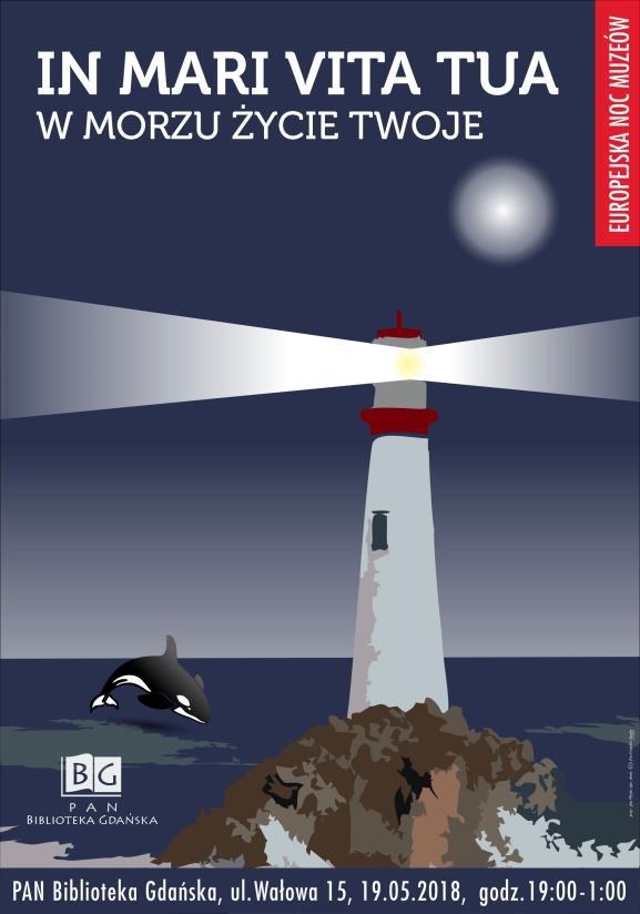 ZAPRASZAMY W NOC MUZEÓW DO PAN BIBLIOTEKI GDAŃSKIEJ Zapraszamy w Noc Muzeów do PAN Biblioteki Gdańskiej! Europejska Noc Muzeów 19 maja 2018, godz. 19.00-1.00 PAN Biblioteka Gdańska, ul.