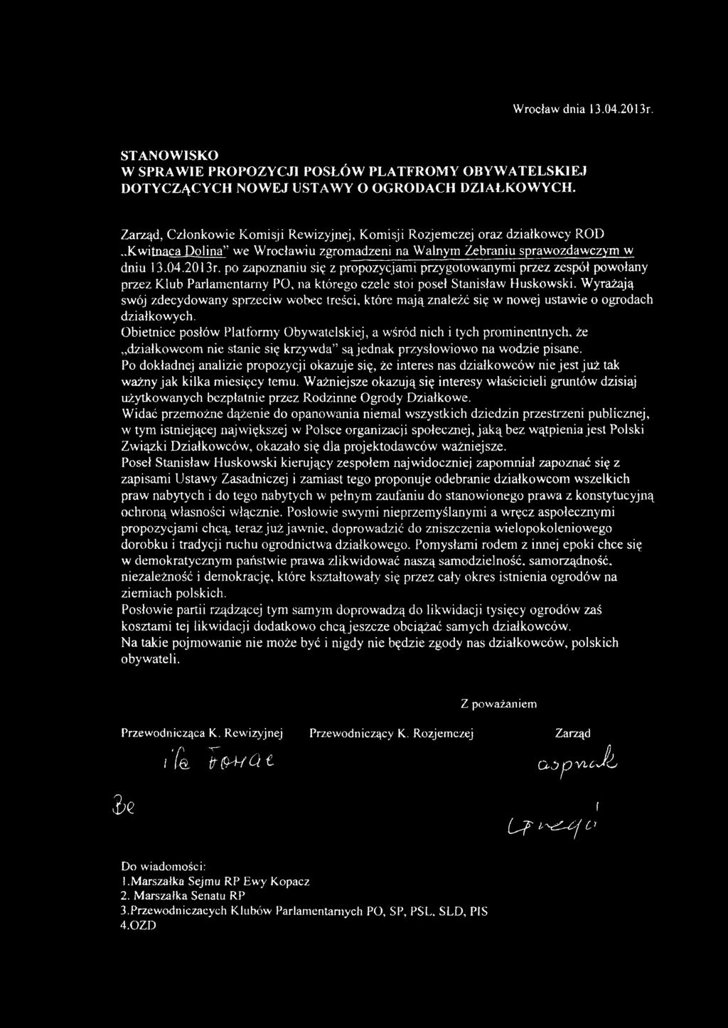 po zapoznaniu się z propozycjami przygotowanymi przez zespół powołany przez Klub Parlamentarny PO, na którego czele stoi poseł Stanisław Huskowski.