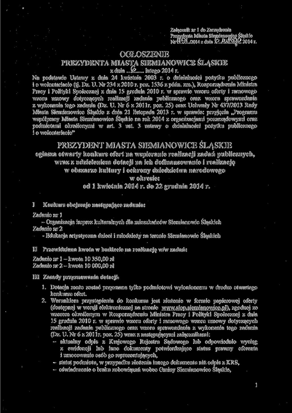 Załącznik nr l do Zarządzenia Prezydenta Miasta Siemianowice Śląskie NrttS.1/2014 z dnia fe.,m?*}q Q14 r. 2 OGŁOSZENIE PREZYDENTA MIASTA SIEMIANOWICE ŚLĄSKIE z dnia..fe lutego 2014 r.