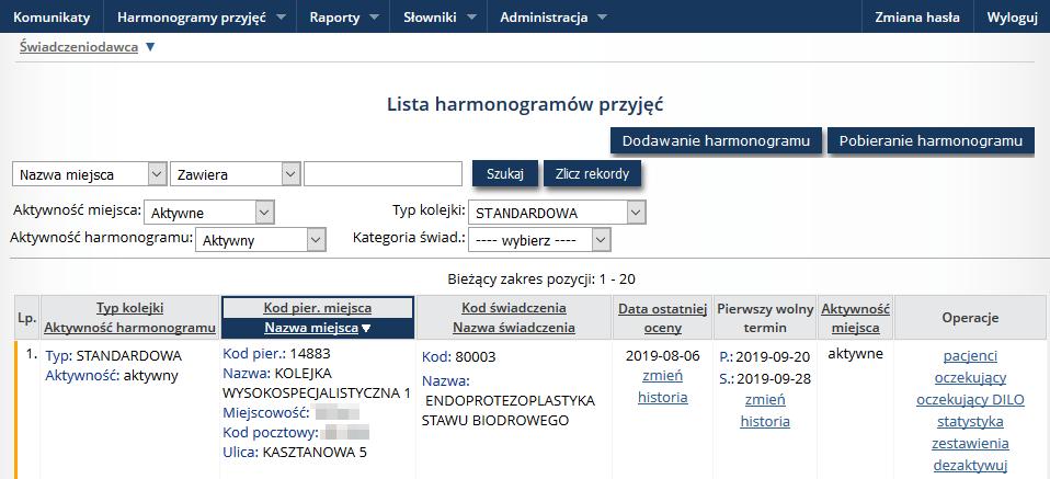 6 Harmonogramy przyjęć zarządzanie harmonogramami Operator systemu po wskazaniu z menu: Harmonogramy przyjęć, a następnie podmenu: Zarządzanie harmonogramami ma dostęp do listy zawierającej