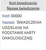 ONKLOGICZNA (DILO) lub standardowa Aktywność kolejka aktywna bądź nieaktywna Nagłówek kolumny: Kod pier.