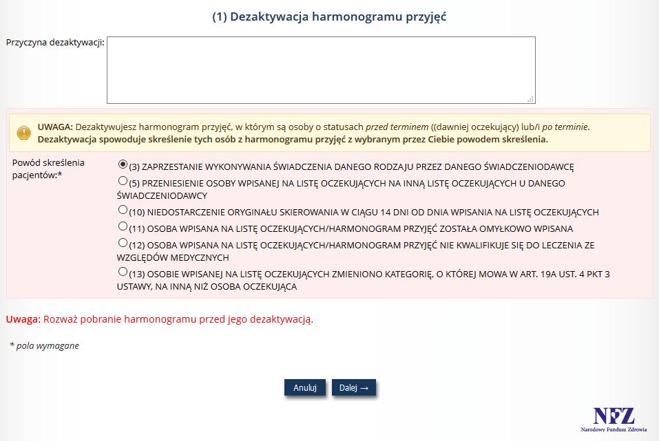 Rys. 6.38 Przykładowe okno dezaktywacji harmonogramu przyjęć Podczas dezaktywacji, należy uzupełnić Przyczynę dezaktywacji (pole składające się z 255 znaków).