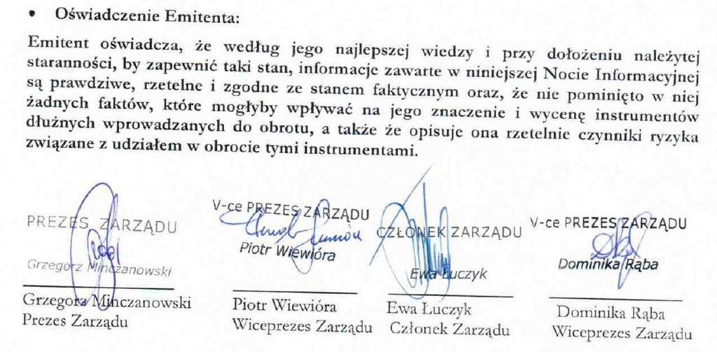 Oświadczenia osób odpowiedzialnych za informacje zawarte w Nocie Informacyjnej Osoby odpowiedzialne: Za informacje zawarte w niniejszej Nocie Informacyjnej odpowiedzialny jest Emitent reprezentowany