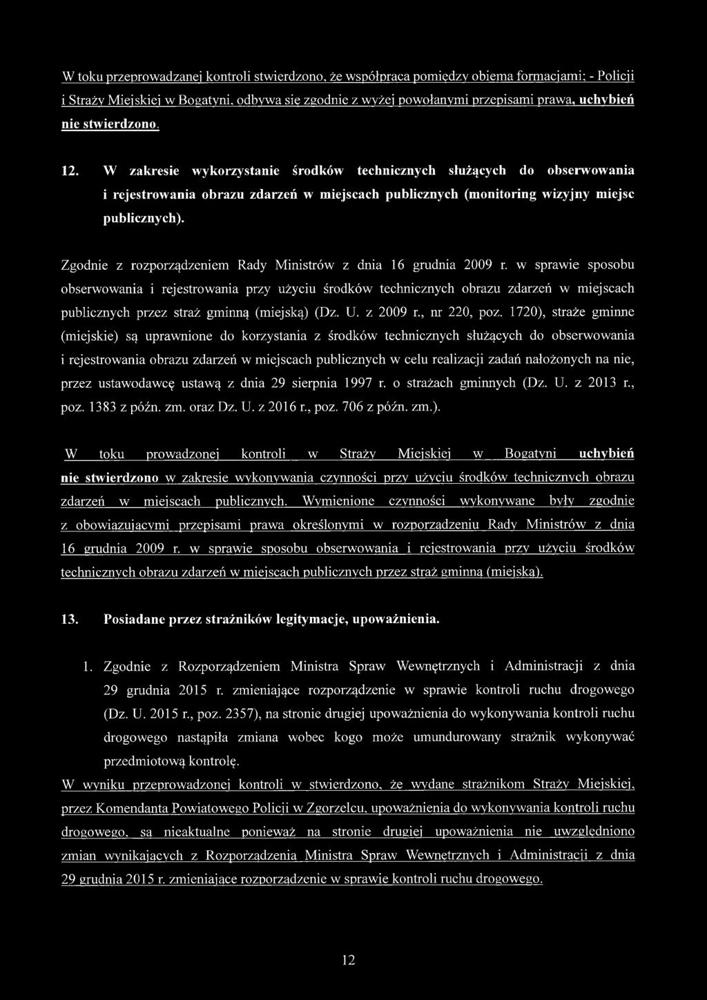 Zgodnie z rozporządzeniem Rady Ministrów z dnia 16 grudnia 2009 r.