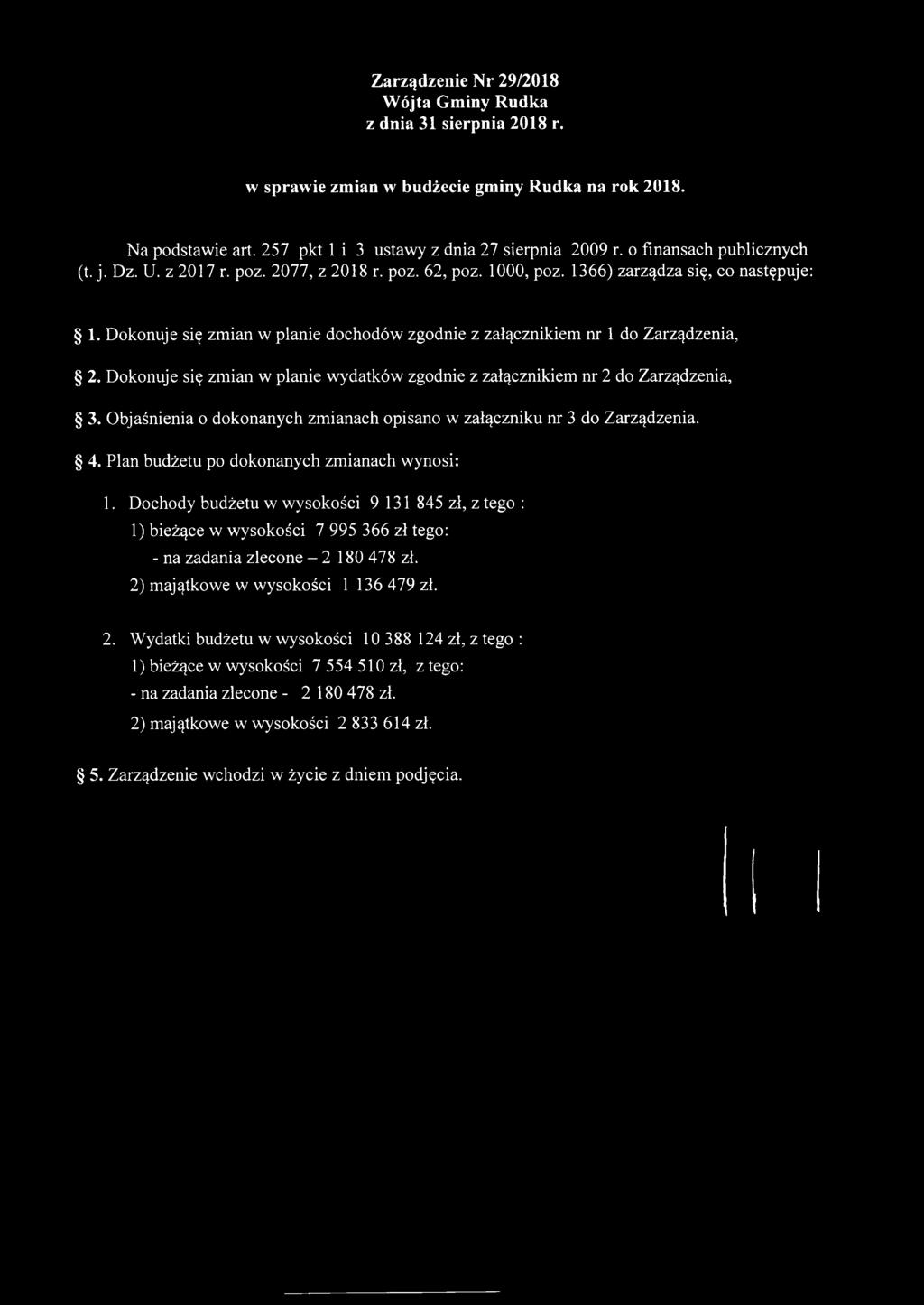 1366) zarządza się, co następuje: 1. Dokonuje się zmian w planie dochodów zgodnie z załącznikiem nr 1 do Zarządzenia, 2.