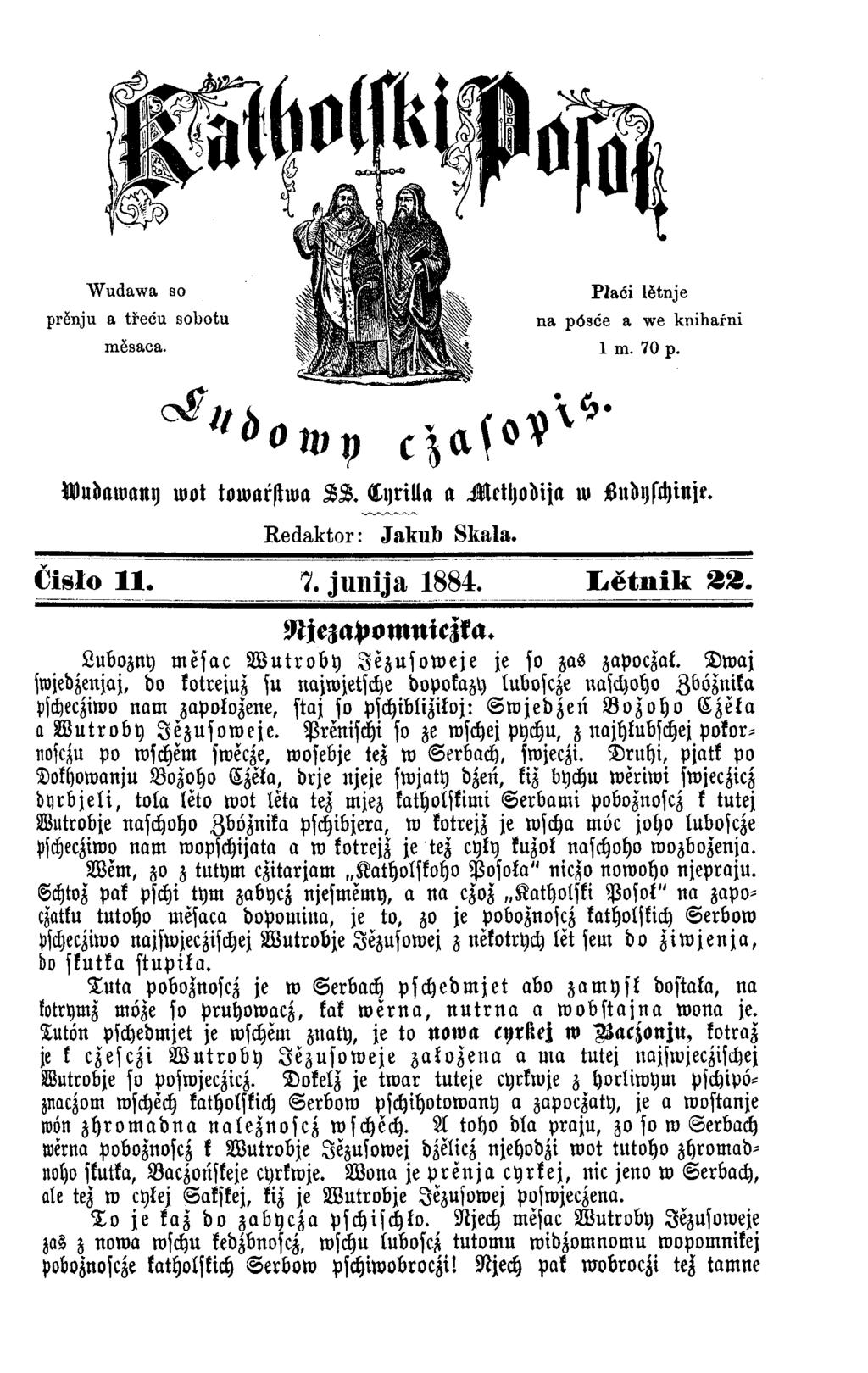 Wudawany wot towarstwa S Z. CijriUa a M ethodija ui Ludyschinje. Redaktor: Jakub Skala. Čislo 11. 7. junija 1884. Ł ĕ tn ik ÄT. Njezapomniezka.