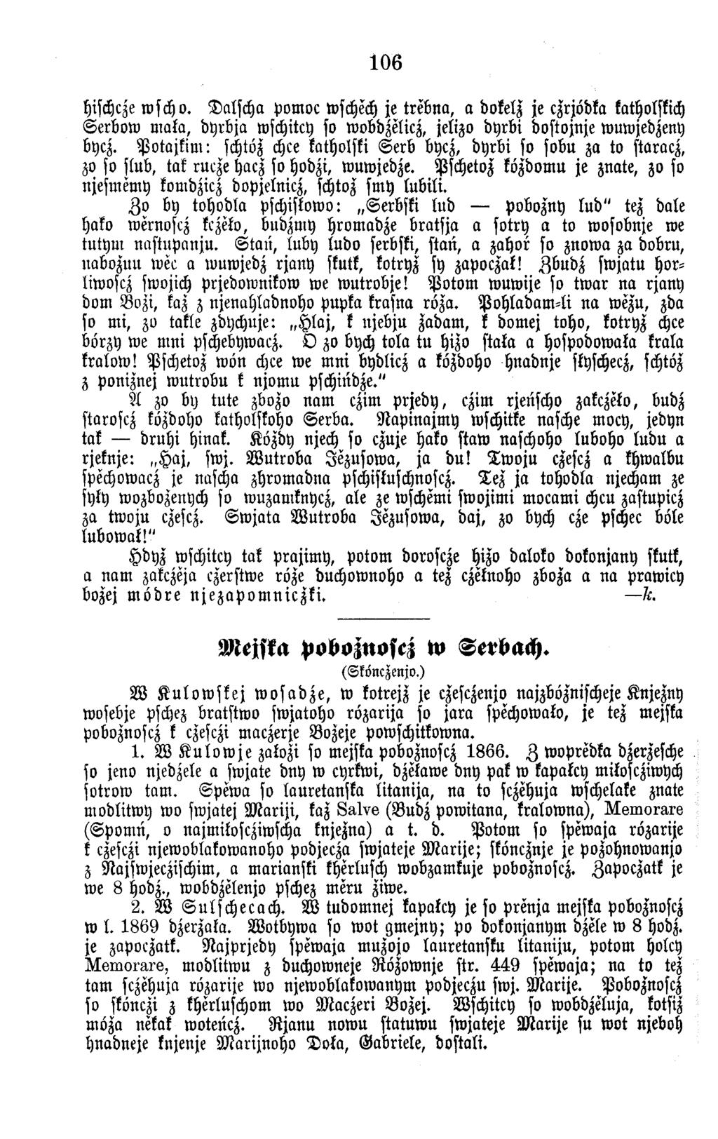 106 hischcze w sch o. D alscha pom oc wschech je tre b n a, a dokelz je czrjödka katholflich S e rb o w m aka, d y rb ja wschitcy so w obdzelicz, jelizo d y rb i dostojnje w uwjedzeny bycz.
