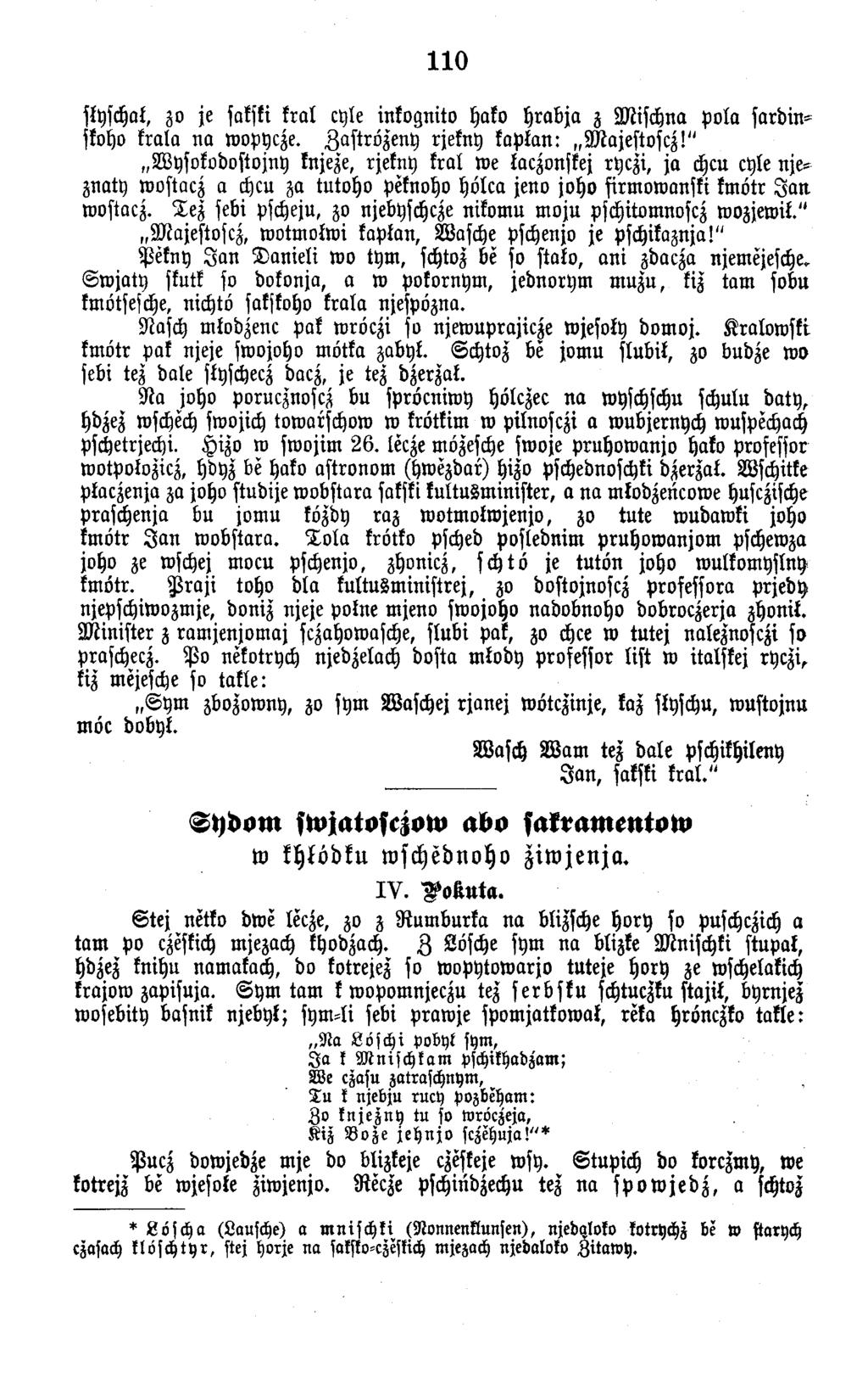 110 slyschal, zo je sakski k ra l cyle inkognito hako h ra b ja z M ischna p o la sard in - skoho krala n a wopycze. Z aströzeny rjekny kapkan: M ajestoscz!