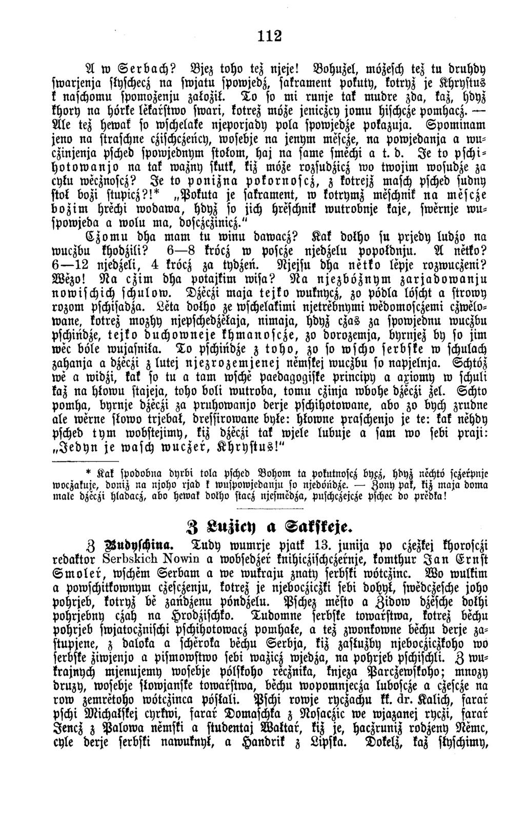 112 A w S e r b a c h? B jez toho tez njeje! B ohuzel, mözesch tez tu d ru h d y sw arjen ja slyschecz n a sw jatu spow jedz, sakram ent pokuty, kotryz je K h ry stu s k naschom n spom ozenju zalozit.