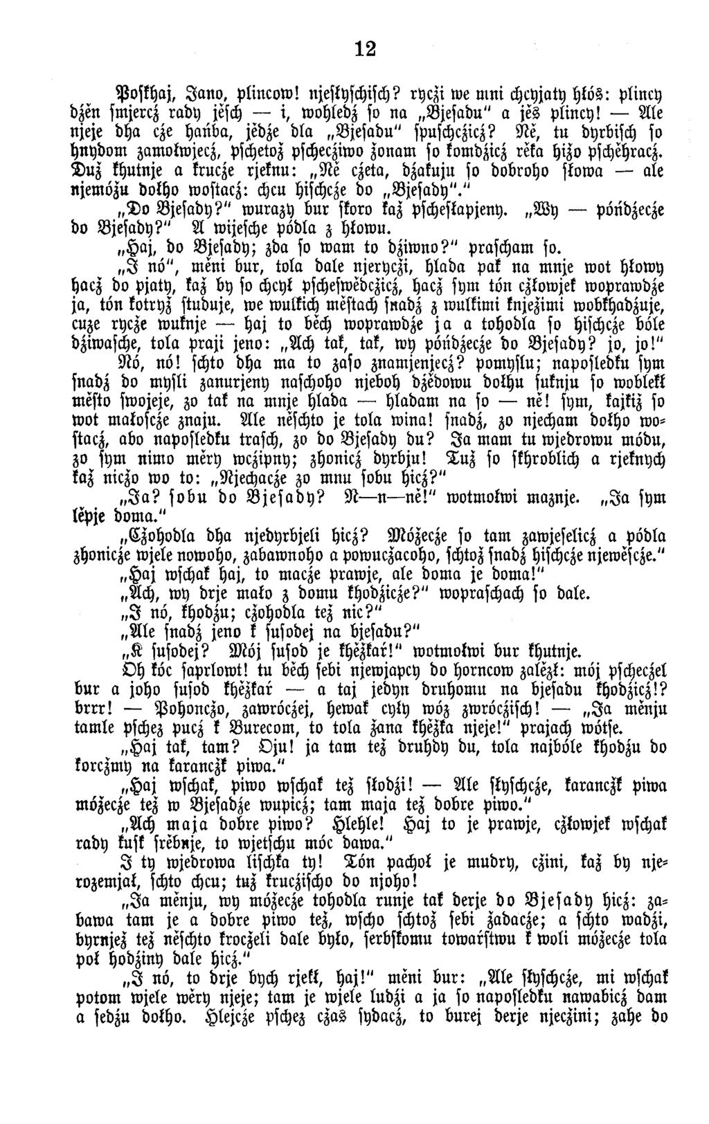 12 v P o sk h aj, J a n o, plin co w! njeslyschisch? ryczi we m n i chcyjaty hkös: plincy dzen smjercz ra d y jesch i, w ohledz so n a B jesad u " a je s plin cy!