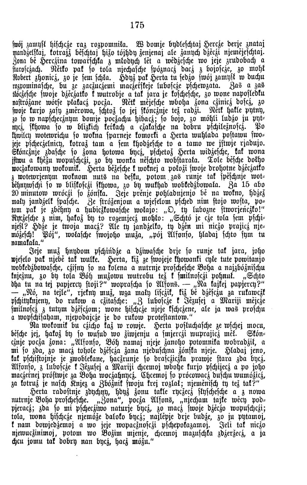 175 swöj zamysl hischcze ra z ro z p o m n ita. W dom je bydleschtaj Hercze derje z n a ta j mandzelskaj, kotrajz beschtaj hizo tö jh d y zenjenaj ale zanych dzeczi njem ejeschtaj.