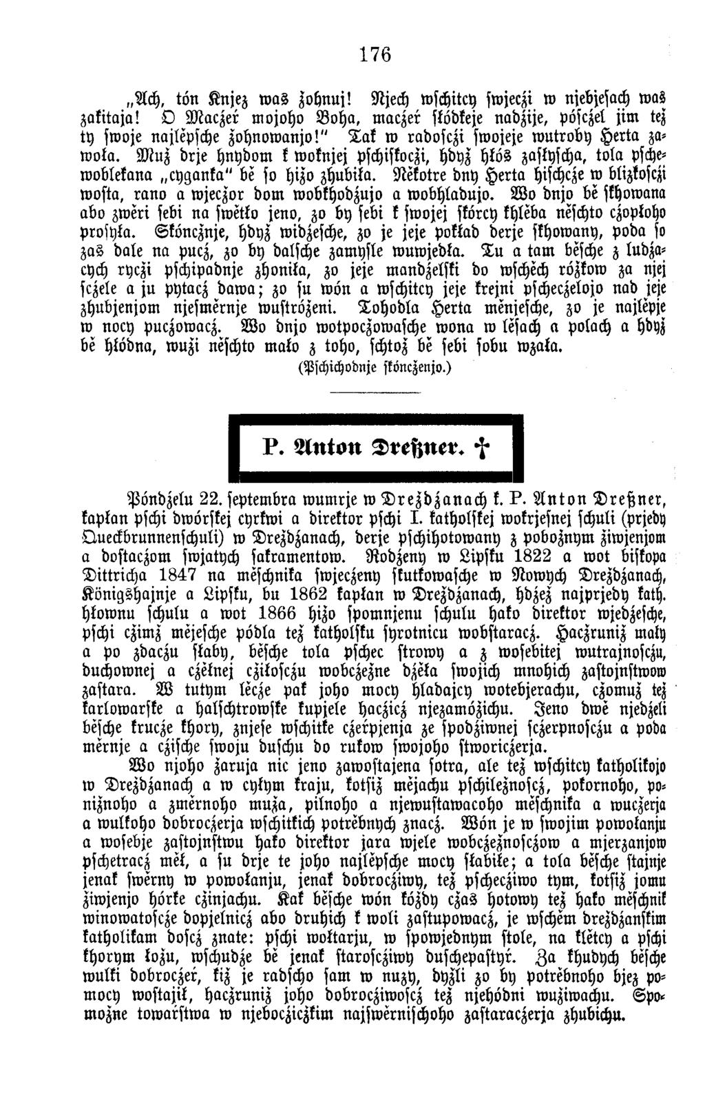 176 Ach, tö n K njez w a s zohnuj! Njech wschitcy swjeczi w njebjesach w as zakitaja! O M a c z e r m ojoho B o h a, m aczer sködkeje nadzije, pösczel jim tez ty swoje najlepsche zo h n o w an jo!