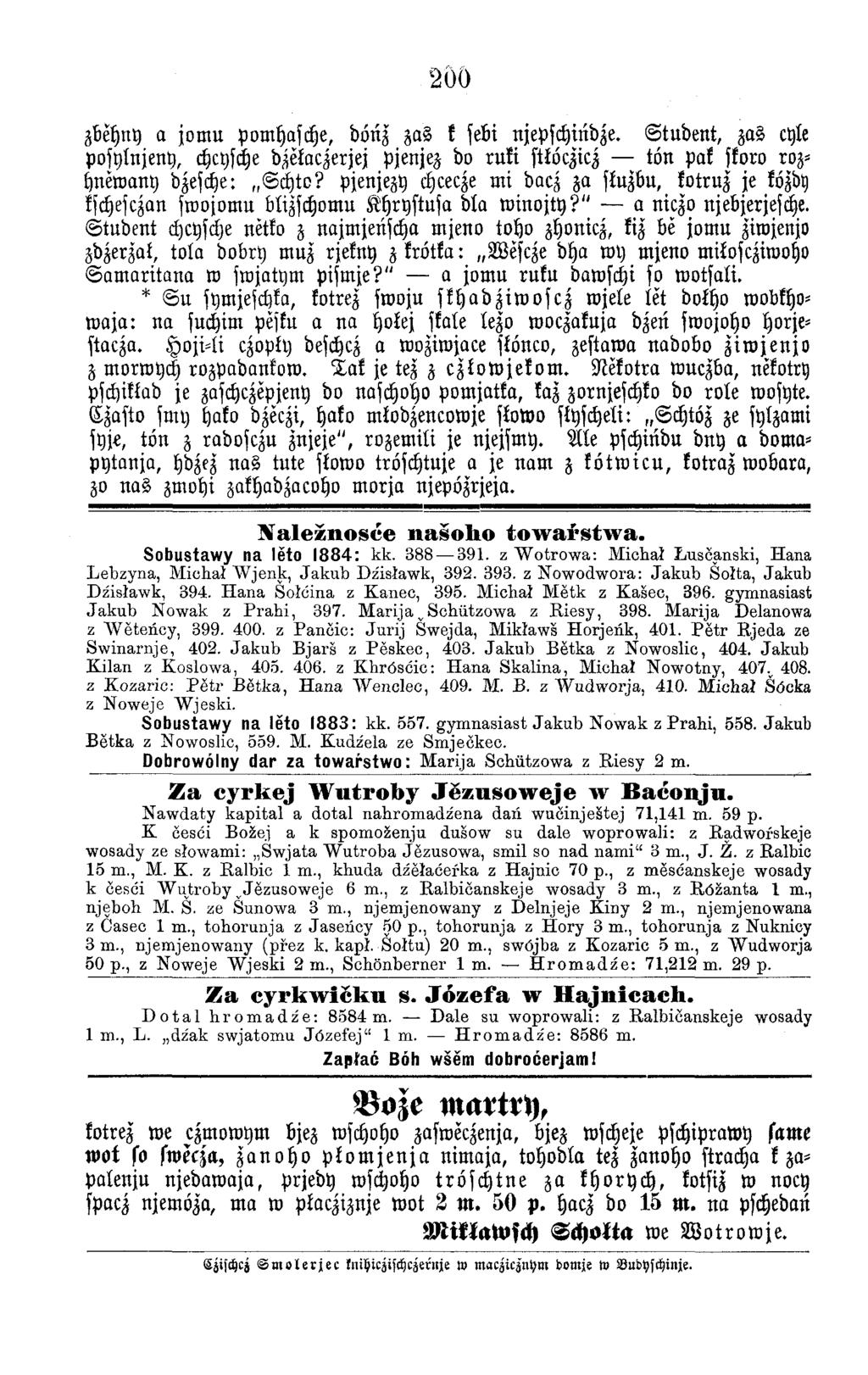 2 0 0 zbehny a jo m u pom hasche, dönz z a s k sebi njepschindze. S tu d e n t, zas cyle posylnjeny, chcysche dzelaczerjej Pjenjez do r u f t stköczicz to n Pak fforo rozhnew any dzesche: S c h to?