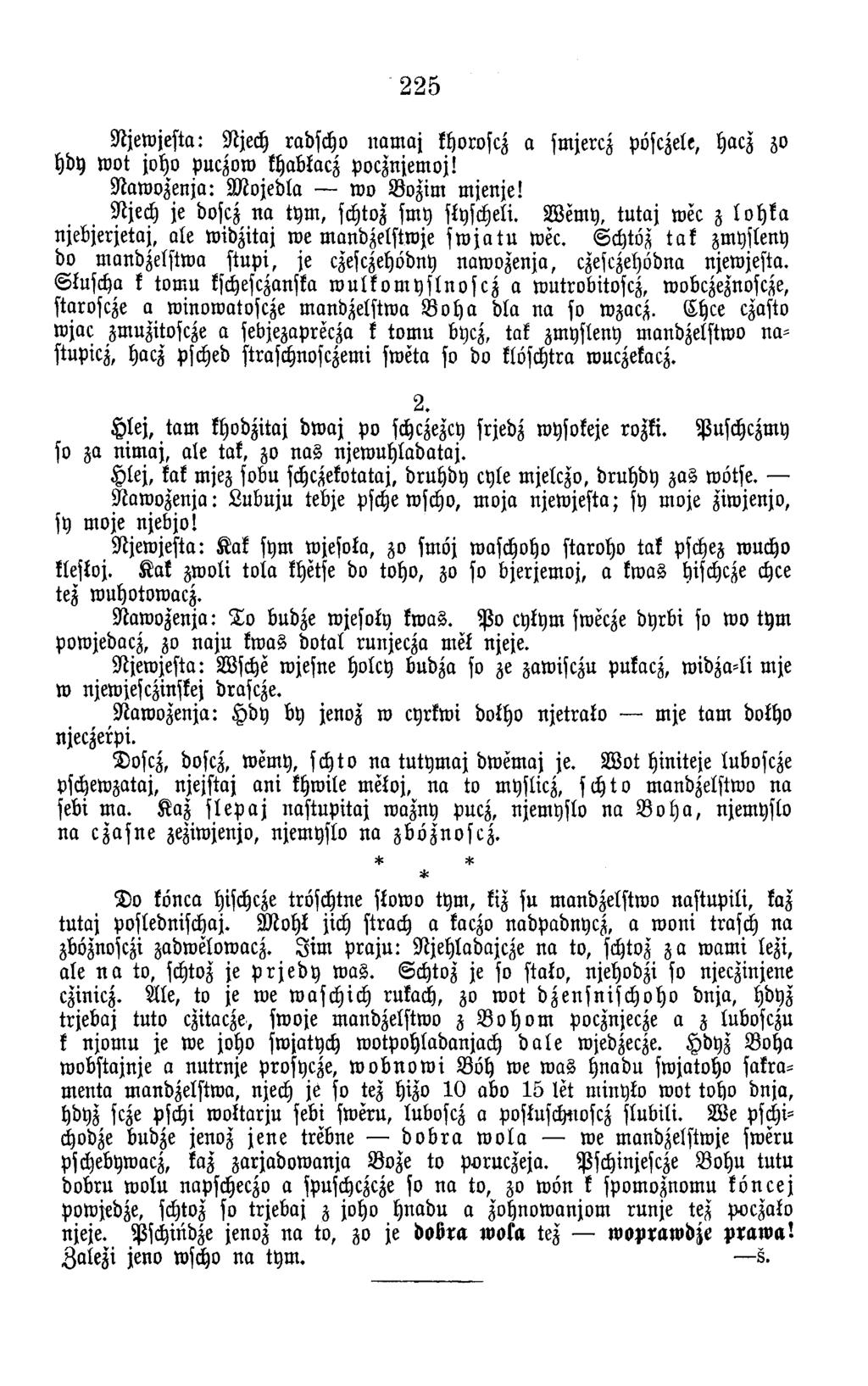225 N jew jesta: Njech radscho n a m a j khoroscz a sm jercz pösczele, hacz zo hdy w ot joho puczow khabkacz pocznjem oj! N aw o zen ja: M o je d la w o B ozim m jenje!