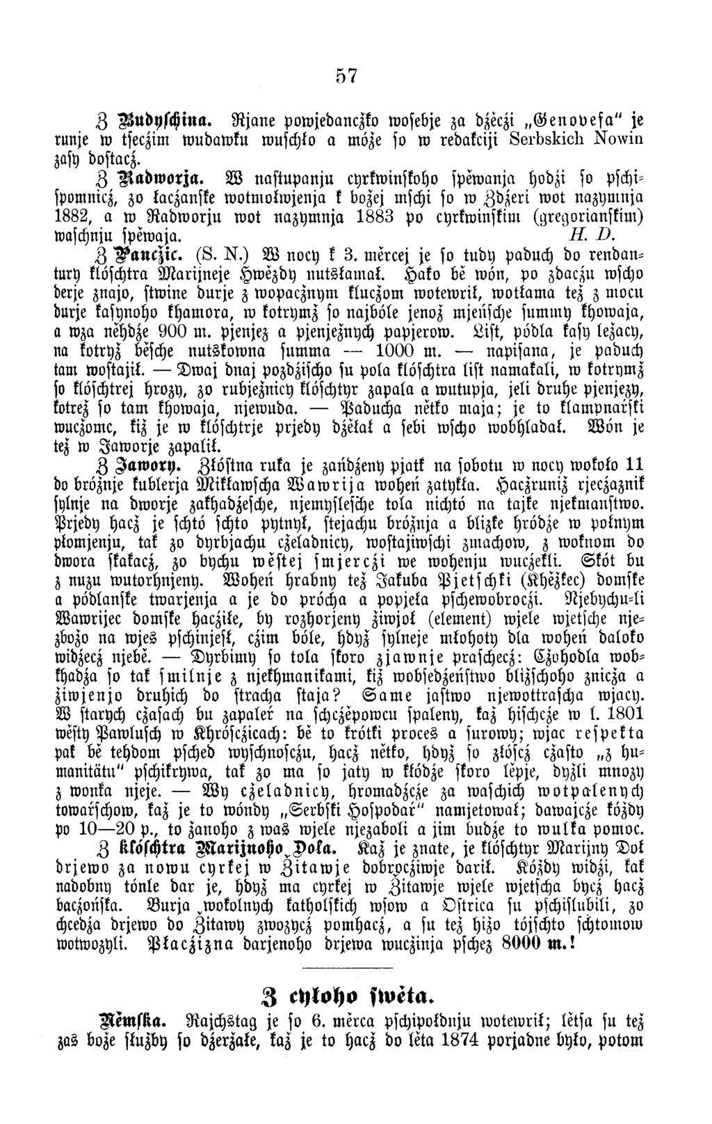 57 Z W u d y sc h in a. R ja n e pow jedanczko wosebje za dzeczi Genovefa" je runje w tseczim w udaw ku wuschko a möze so w redakciji S e rb s k ic h N o w in zasy dostacz. Z H la d w o r ja.