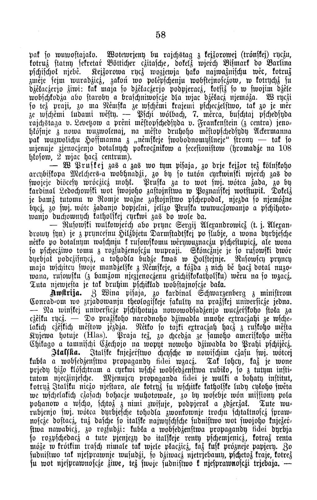 58 Pak so w u w o staja lo. W o tew rjen y b u ra jc h sta g z kejzorow ej (trönskej) ryczu, kotruz statny sekretar B ötticher czitasche, dokelz wjerch B ism ark do B a rlin a pschischot njebe.