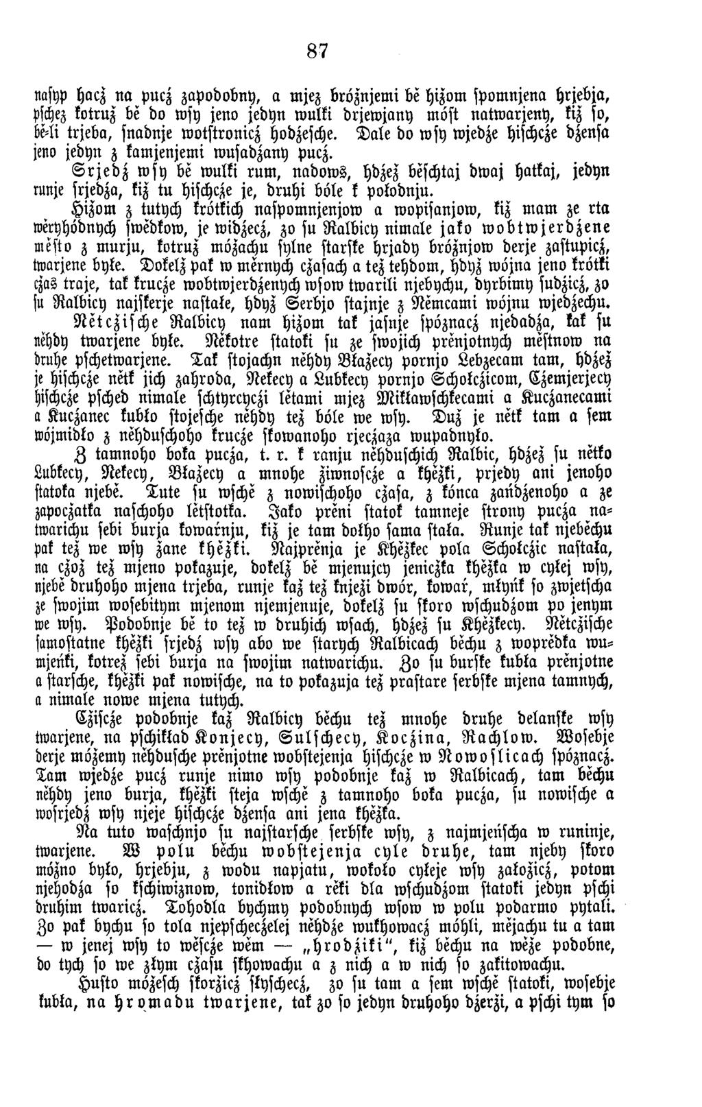 87 nasyp hacz n a pucz zapodobny, a m jez bröznjem i be hizom spom njena h rjeb ja, pschez kotruz be do wsy jeno jedyn w ulki d rjew ja n y m öst n a tw a rje n y, kiz so, be-li trje b a, snadnje w