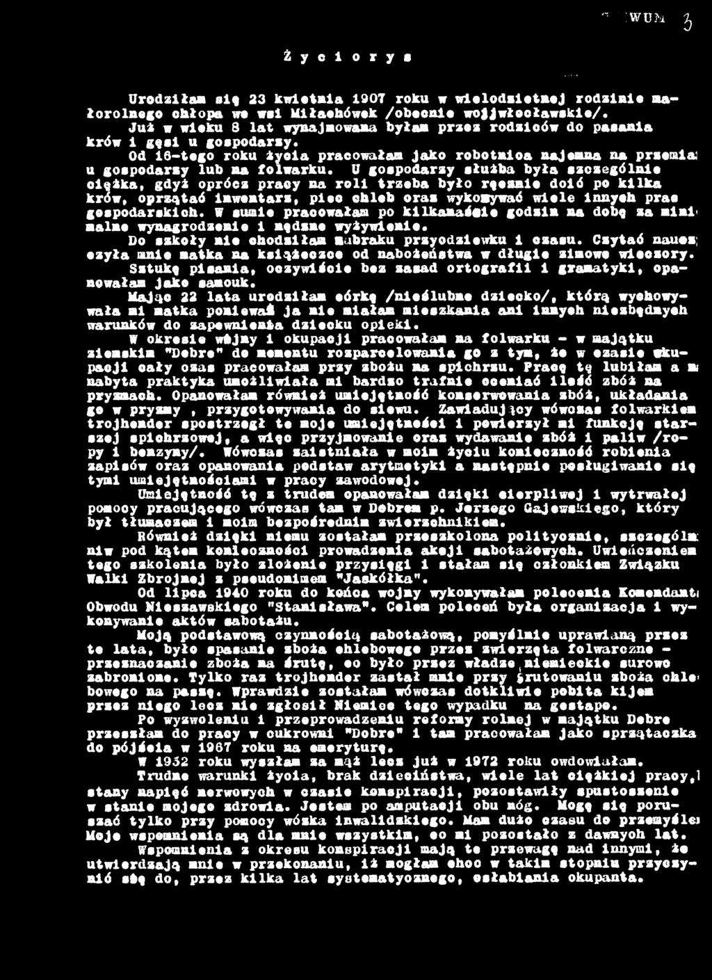 Czytać aauez; ezyła mnie matka na książeczce od nabożeństwa w długie zimowe wieczory. Sztukę pisania, oczywiście bez zasad ortografii i gramatyki, opanowałam jako samouk.