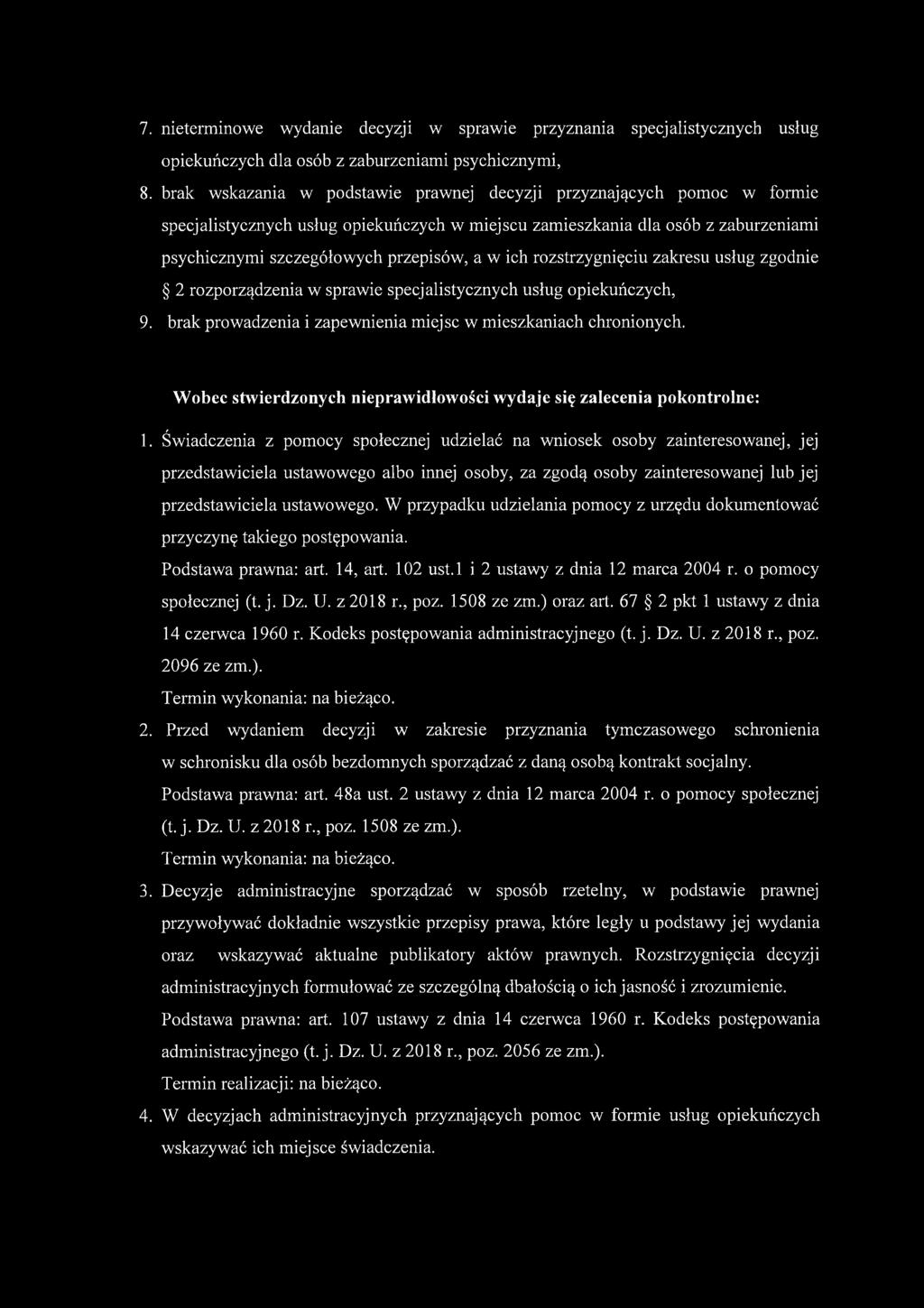 ich rozstrzygnięciu zakresu usług zgodnie 2 rozporządzenia w sprawie specjalistycznych usług opiekuńczych, 9. brak prowadzenia i zapewnienia miejsc w mieszkaniach chronionych.