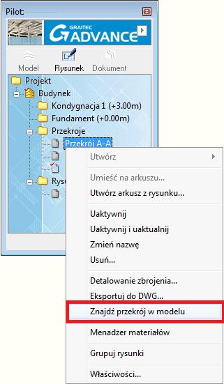 Rysunki i arkusze Znajdowanie definicji rysunku w modelu Do menu kontekstowego znajdującego się w pilocie dodano nową opcję pozwalającą odnaleźć definicję rysunku (rzutu, przekroju, elewacji) w