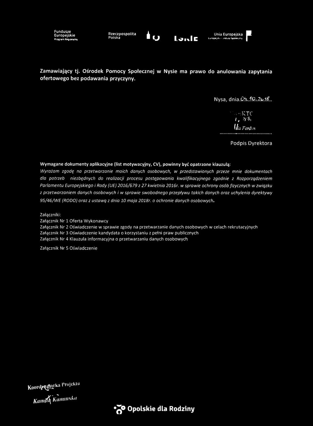 lc, DYRtKTC /, 7S - Ula Fenhn Podpis Dyrektora Wymagane dokumenty aplikacyjne (list motywacyjny, CV), powinny być opatrzone klauzulą: Wyrażam zgodę na przetwarzanie moich danych osobowych,
