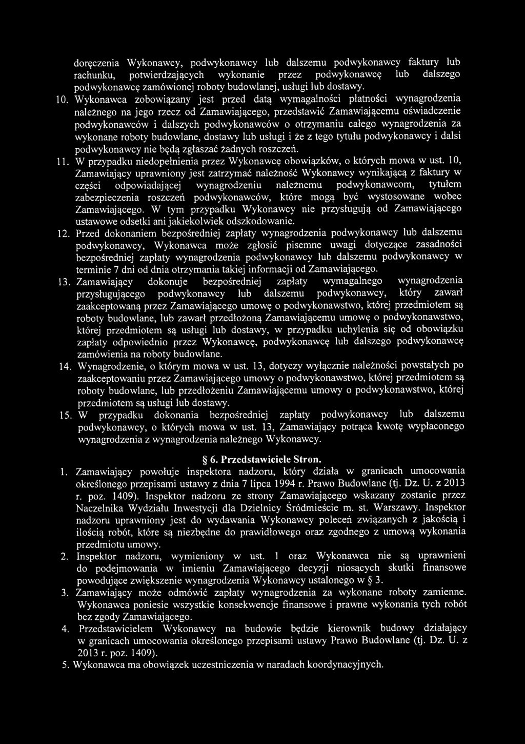 doręczenia Wykonawcy, podwykonawcy lub dalszemu podwykonawcy faktury lub rachunku, potwierdzających wykonanie przez podwykonawcę lub dalszego podwykonawcę zamówionej roboty budowlanej, usługi lub