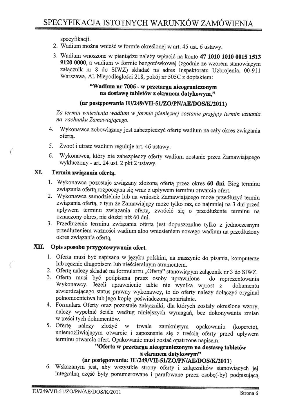 SPECYFIKACJA ISTOTNYCH WARUNKÓW ZAMÓWIENIA specy6kacj. 2. Wadum można wneść w forme określonej w art. 45 ust. 6 ustawy. 3.