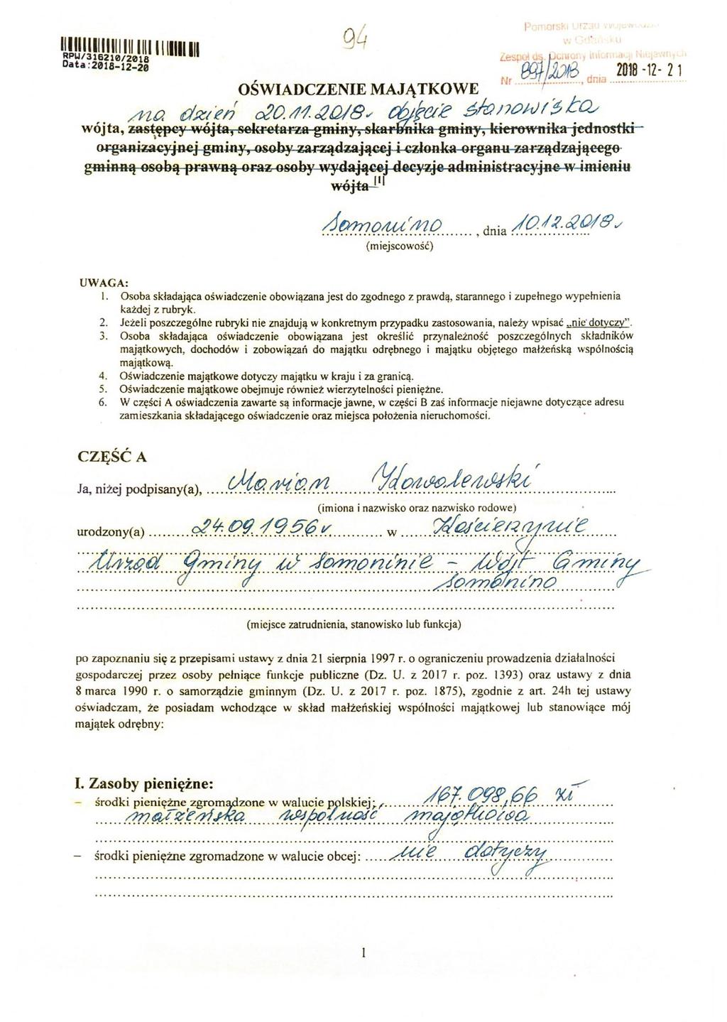 ~ty;no/u{'/no...,dnia. /Ol.?&{)!&./. (miejscowość) UWAGA: l. Osoba składająca oświadczenie obowiązana jest do zgodnego z prawdą, starannego i zupełnego wypełnien ia każdej z rubryk. 2.
