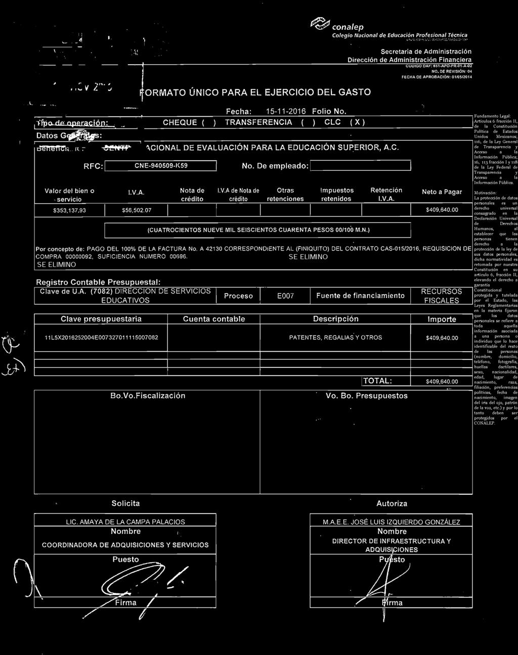DE REVISiÓN; 04 FECHA OE APROBACiÓN: 0110512014 CHEQUE ( Fecha: 15-11-2016 Folio No. TRANSFERENCIA ( ClC ( X ) l-~~~~~:::::e;~~~acional DE EVALUACiÓN PARA la EDUCACiÓN SU~ERIOR, A.C. RFC:l C_N_E_-_94_0_5_0_9-_1<_59 -", No.