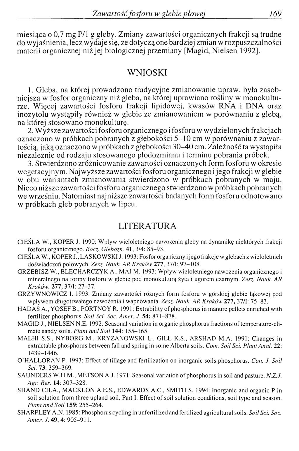 Z aw artość fo sfo ru w glebie płow ej 169 miesiąca o 0,7 mg P/l g gleby.